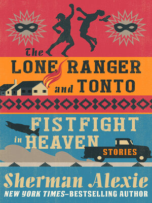 Lone Ranger and Tonto Fistfight in Heaven - ebook